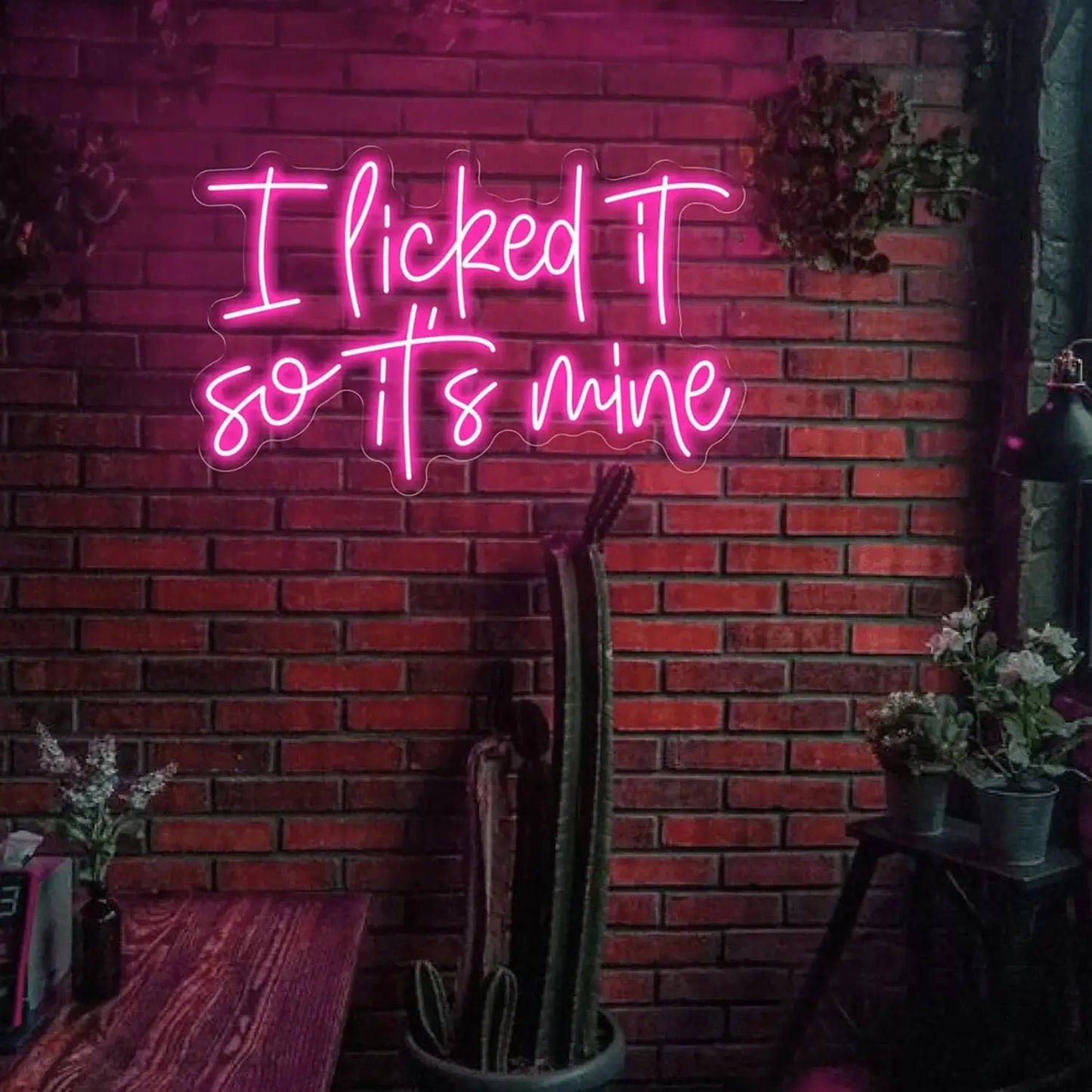 I Licked It So It's Mine Neon Sign