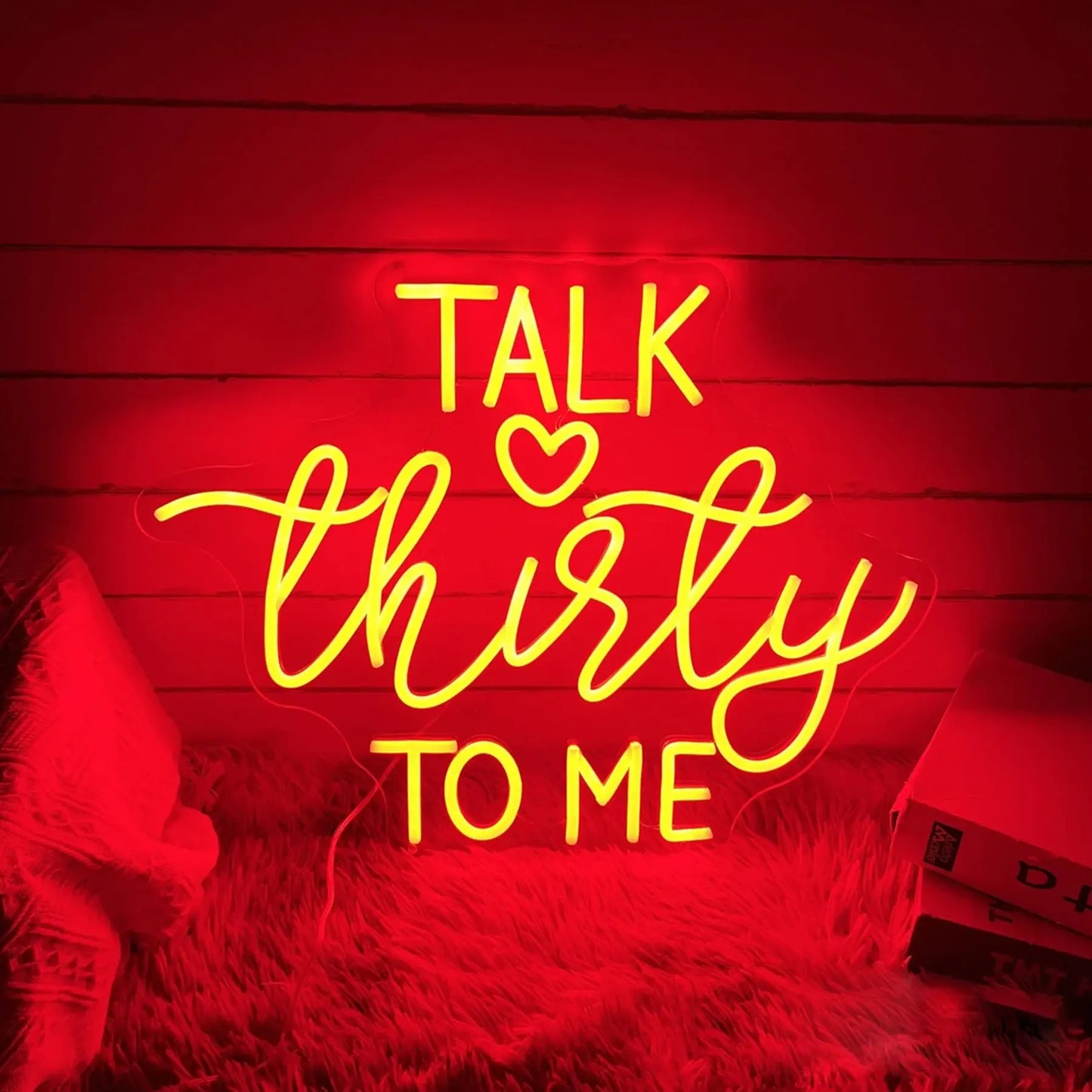 Talk Thirty To Me Neon Sign