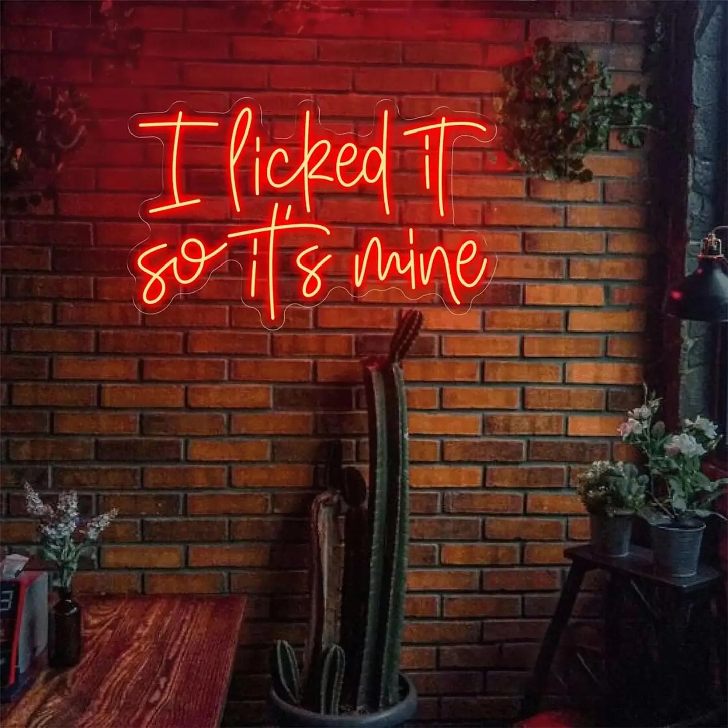 I Licked It So It's Mine Neon Sign