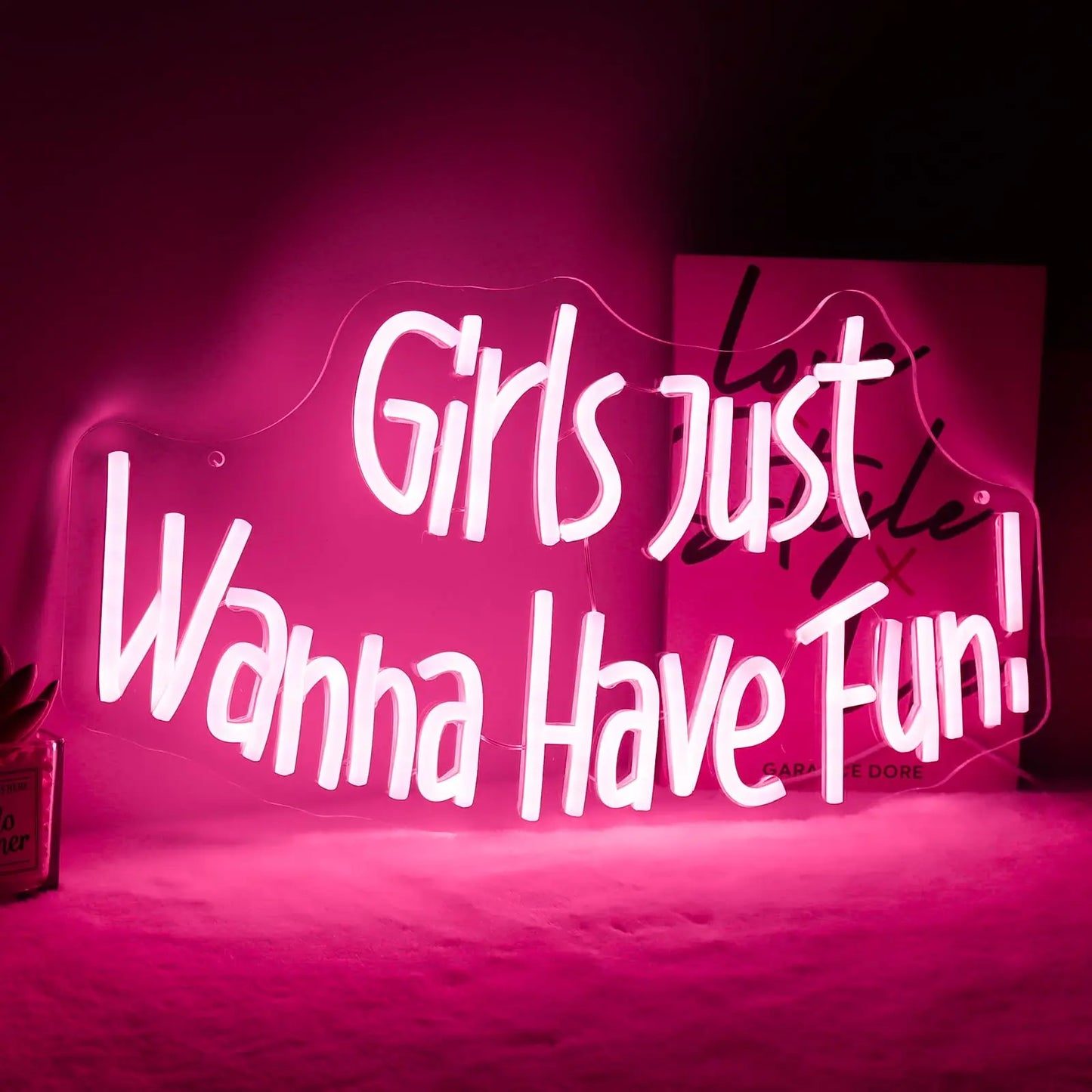 Girls Just Wanna Have Fun Neon Sign